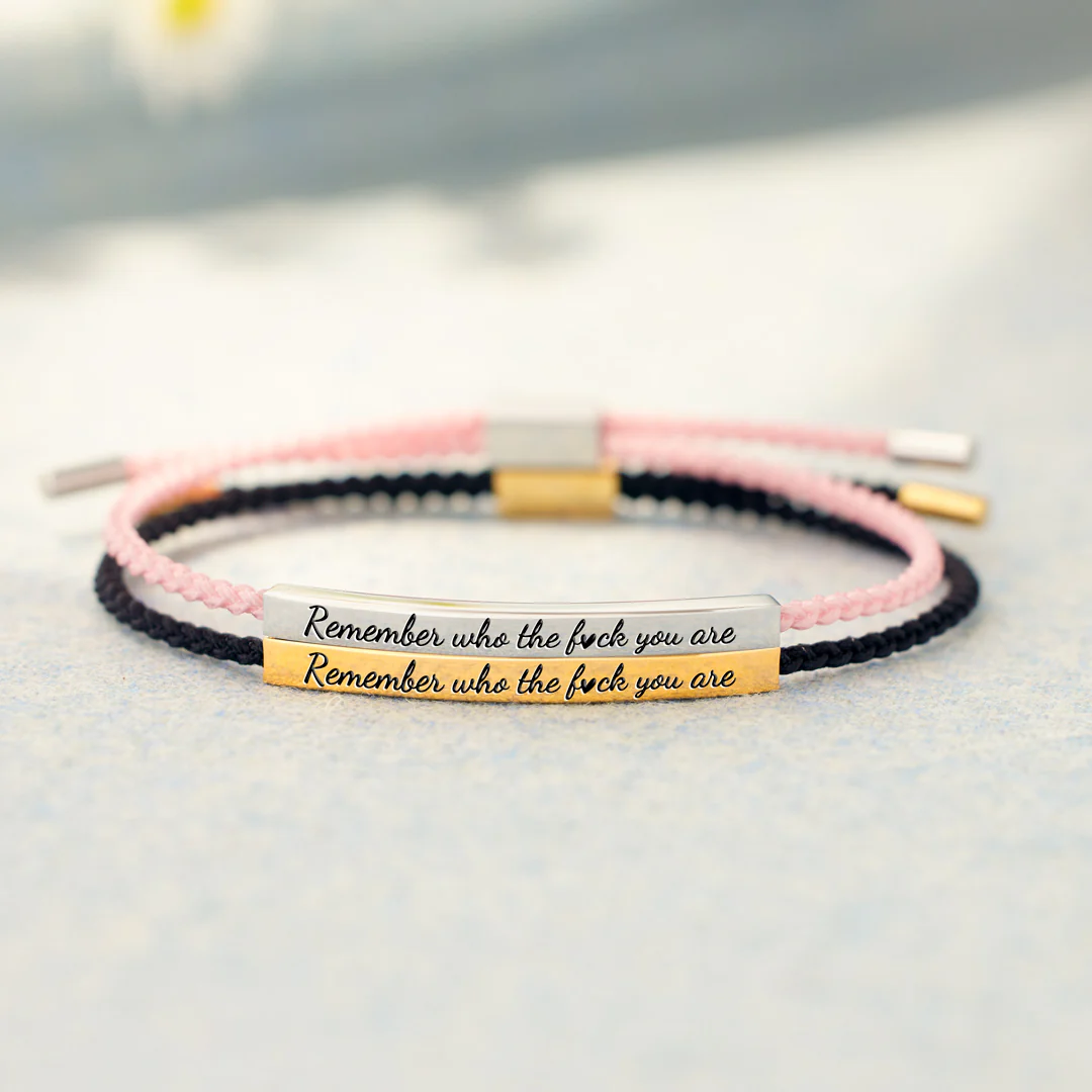 Remember Who The Fuck You Are Motivational Tube Bracelet