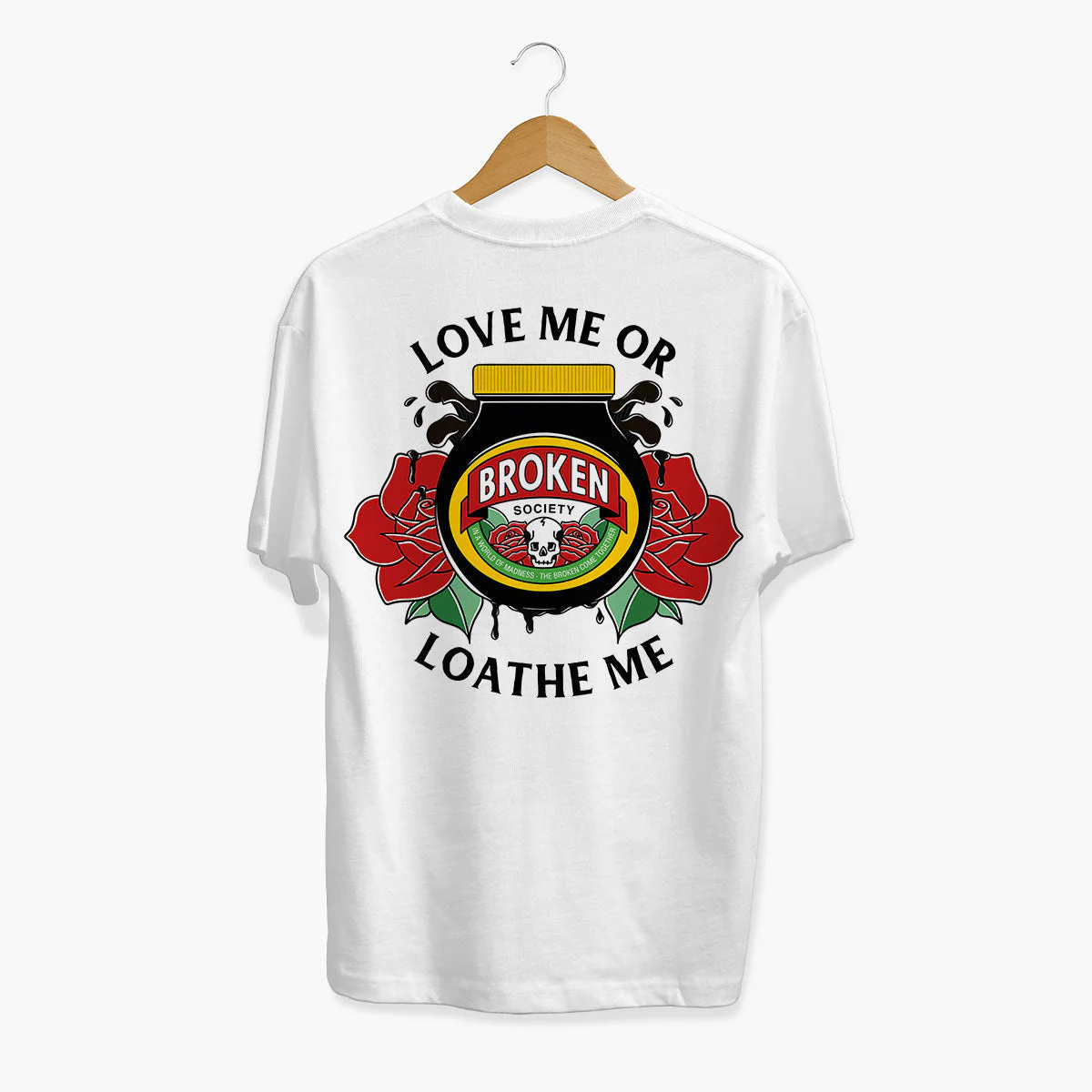 Love Me Or Loathe Me T-shirt (Unisex)