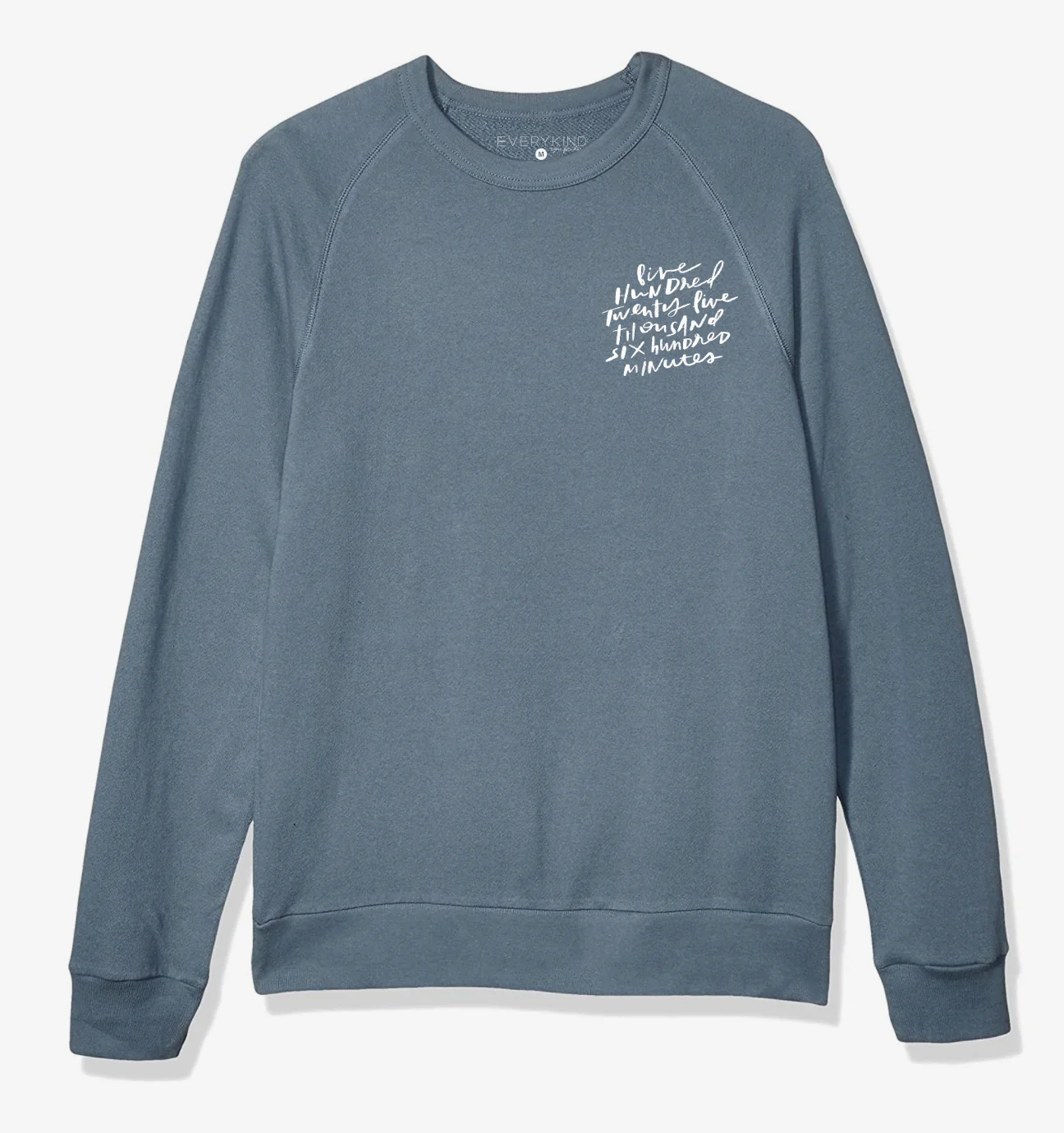 525,600 MINUTES SWEATSHIRT