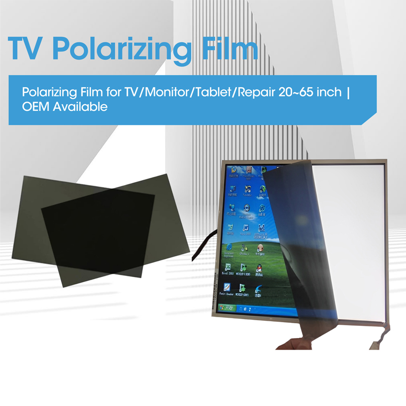 TV Polarizing Film OEM/ODM