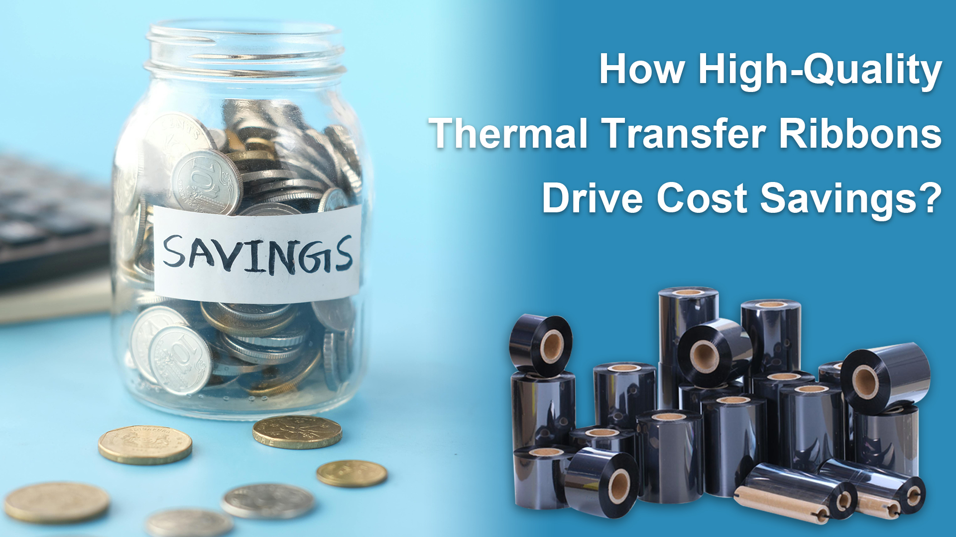 How High-Quality Thermal Transfer Ribbons Drive Cost Savings?